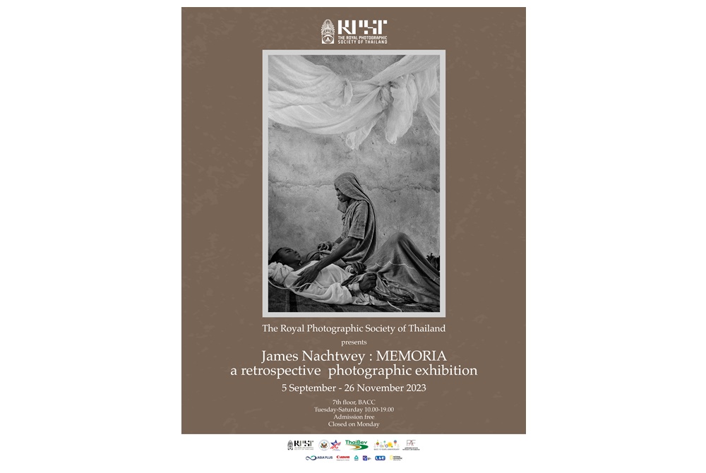 นิทรรศการ "James Nachtwey: Memoria" ครั้งแรกในประเทศไทยและเอเชียแปซิฟิก