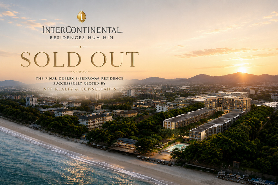 NPP ตอกย้ำตลาดอสังหาฯ ลักชัวรี่ไทย ปิดการขายยูนิตสุดท้าย InterContinental Residences หัวหิน