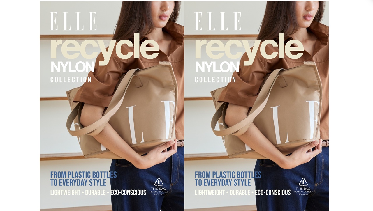 จากวัสดุรีไซเคิลสู่แฟชั่นอย่างมีสไตล์ “ELLE Recycle Nylon Collection” สะท้อนแนวคิดสวย ใส่ใจโลก