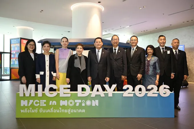 เริ่มแล้วอย่างเป็นทางการ Thailand MICE Week 2026 สัปดาห์ไมซ์แห่งชาติ
