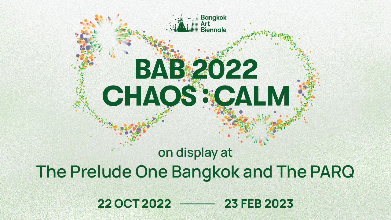 ประสบการณ์แห่งความสุข งานเทศกาล Bangkok Art Biennale 2022 ที่ เดอะ พรีลูด วัน แบงค็อก และเดอะ ปาร์ค