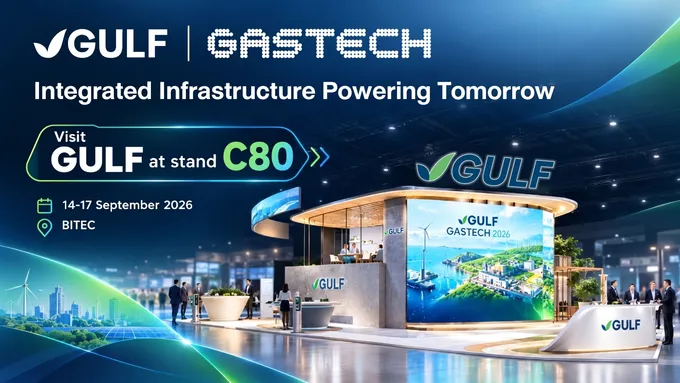 GULF ปักหมุดงาน “Gastech 2026”  ชู Ecosystem ทั้งโครงสร้างพื้นฐานพลังงาน ก๊าซธรรมชาติ และธุรกิจดิจิทัล 