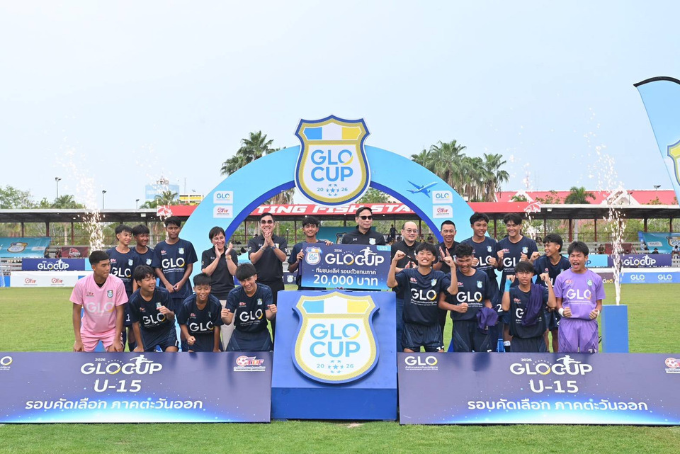 ปิดฉาก GLO Cup 2026 ภาคตะวันออก อัสสัมชัญ ศรีราชา คว้าดับเบิ้ลแชมป์ เปิดโผ11 แข้ง GLO STAR